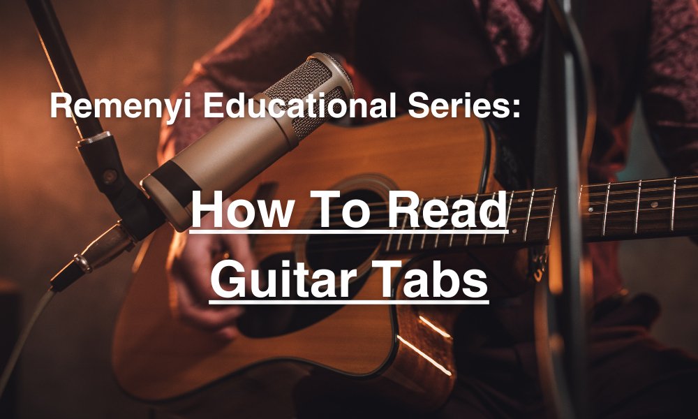 How To Read Guitar Tabs - Remenyi House of Music