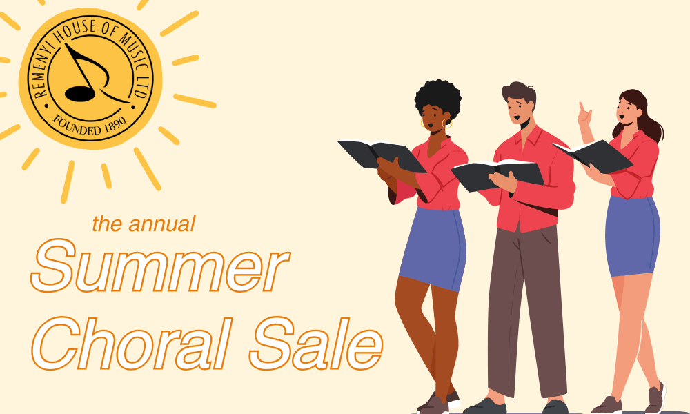 The Summer Choral Sale is Back! - Remenyi House of Music