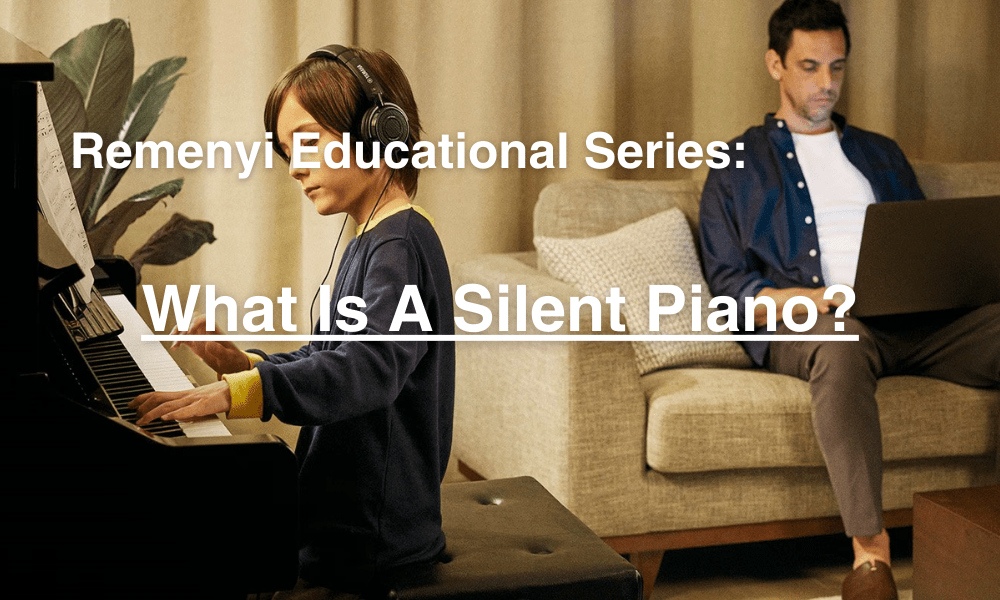 The Yamaha SILENT Piano - Remenyi House of Music