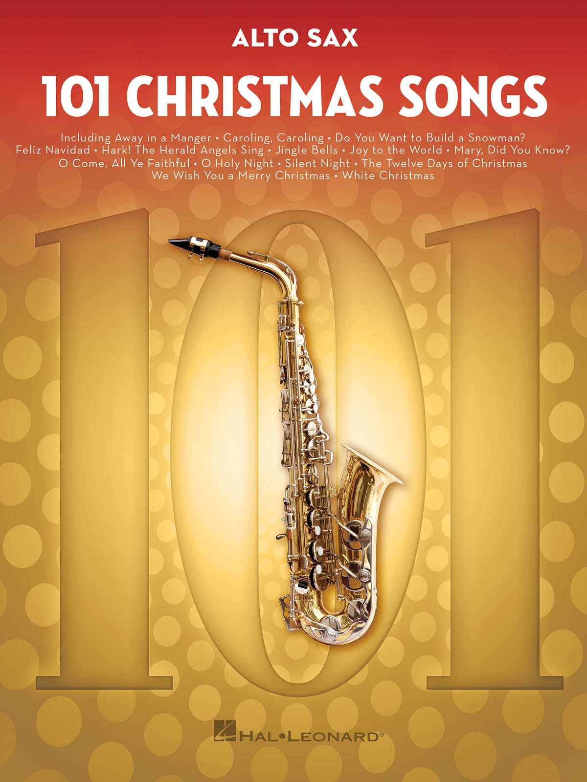 101 Christmas Songs for Alto Saxophone - Remenyi House of Music