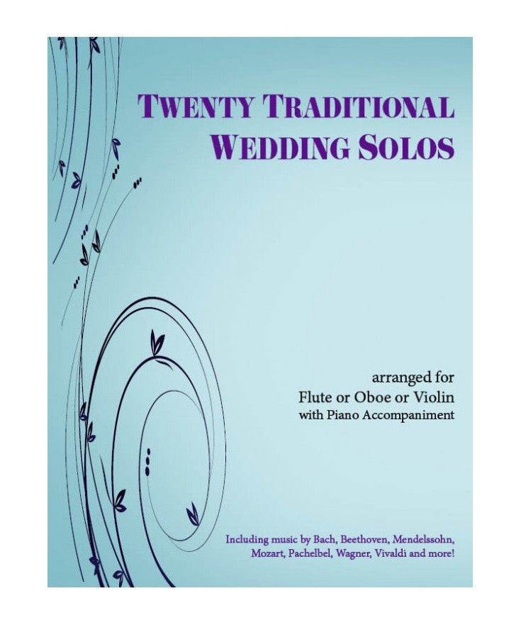 20 Traditional Wedding Solos - For Piano and Violin, or Flute, or Oboe - Remenyi House of Music