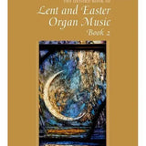 The Oxford Book of Lent and Easter Organ Music Book 2