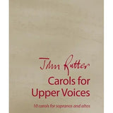 Rutter, J. - Carols for Upper Voices