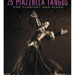 25 Piazzolla Tangos for Clarinet and Piano - Remenyi House of Music