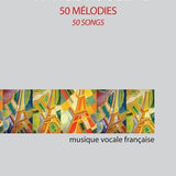 50 Mélodies (50 Songs) for Medium/Low Voice and Piano - Remenyi House of Music