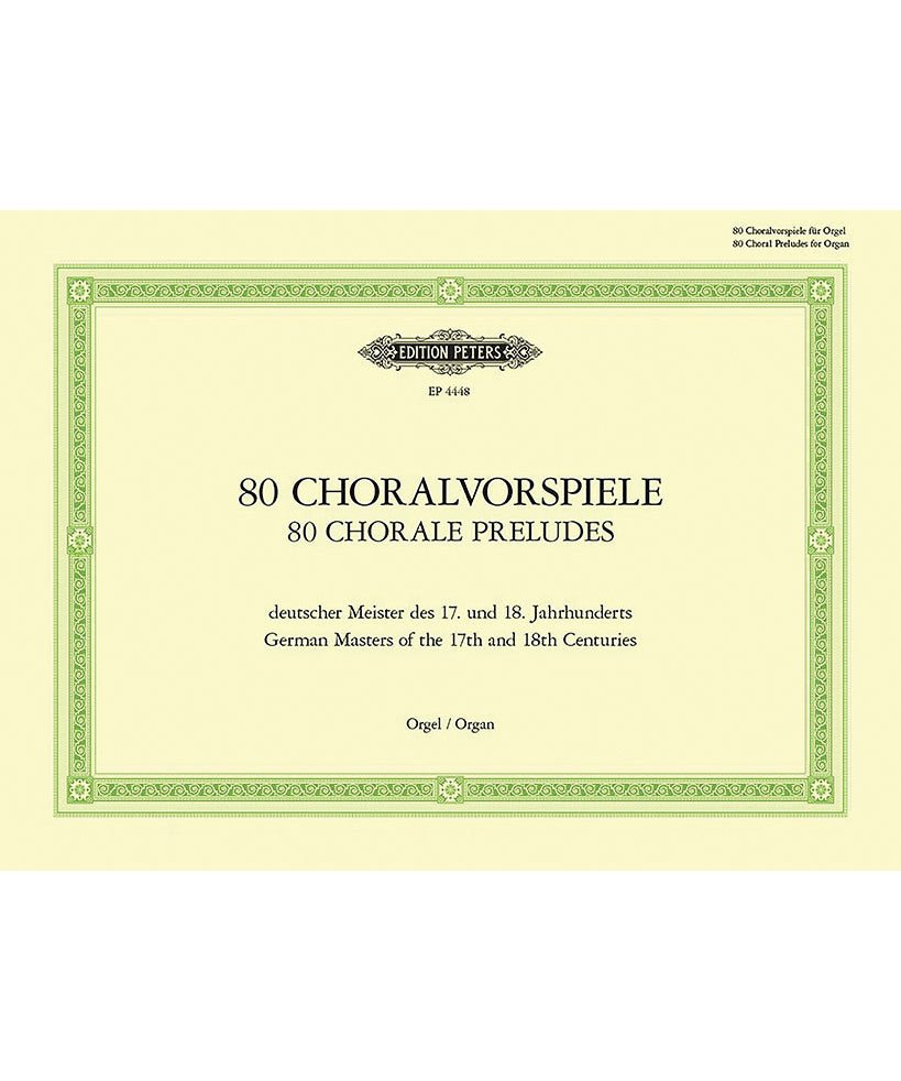 80 Chorale Preludes by German Masters of the 17th & 18th Centuries - Remenyi House of Music