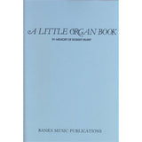 A Little Organ Book (In memory of Hubert Parry) - Remenyi House of Music