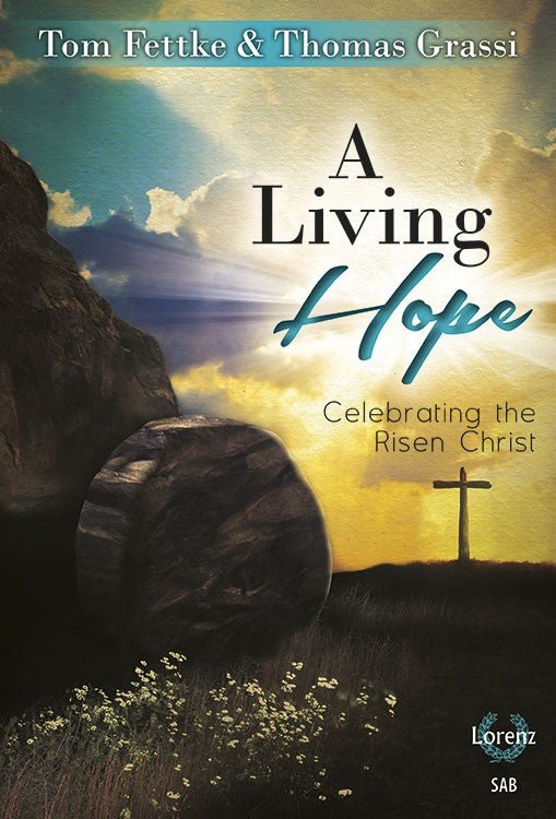 A Living Hope - SAB Choral Book - Remenyi House of Music