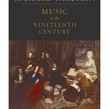 Music in the Nineteenth Century by Richard Taruskin