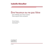Aboulker, I. - Être heureux ou ne pas l'être - 3 Songs for Tenor - Remenyi House of Music