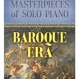 Masterpieces of Solo Piano: Baroque Era