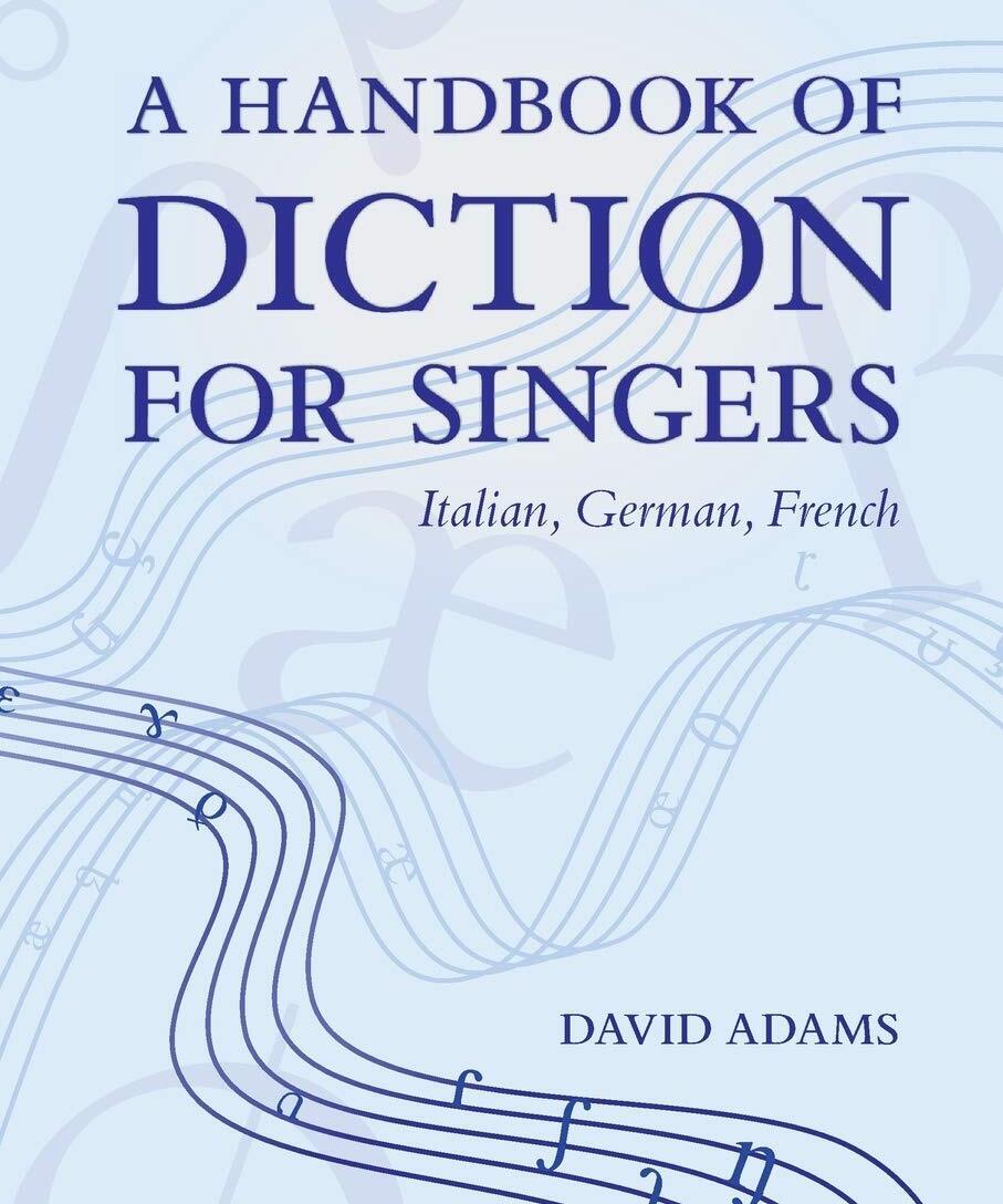 Adams D. - A Handbook Of Diction For Singers (3rd Edition) - Remenyi House of Music