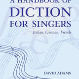 Adams D. - A Handbook Of Diction For Singers (3rd Edition) - Remenyi House of Music