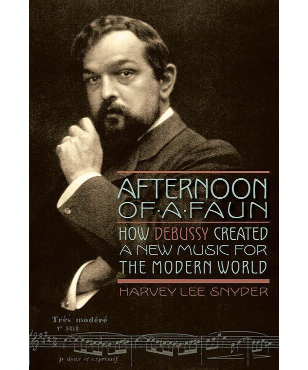 Afternoon of a Faun - How Debussy Created a New Music for the Modern World - Remenyi House of Music