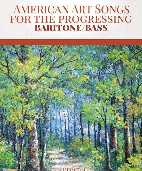 American Art Songs for the Progressing Singer - Baritone/Bass - Remenyi House of Music