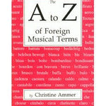 Ammer C. - A - Z Of Foreign Musical Terms - Remenyi House of Music