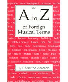 Ammer C. - A - Z Of Foreign Musical Terms - Remenyi House of Music