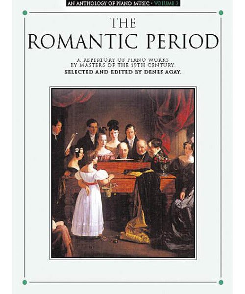 An Anthology of Piano Music Volume 3: The Romantic Period - Remenyi House of Music