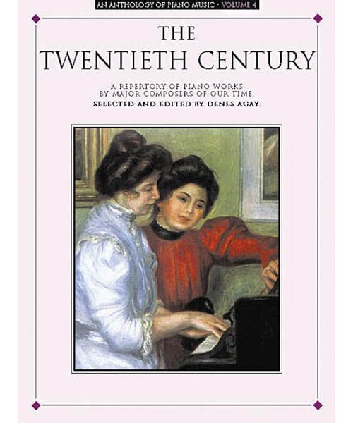 An Anthology of Piano Music Volume 4: The Twentieth Century - Remenyi House of Music