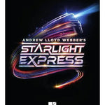Andrew Lloyd Webber's Starlight Express - Remenyi House of Music