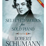 Schumann R. - Selected Works for Solo Piano Volume I