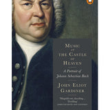 Music in the Castle of Heaven - A Portrait of J.S. Bach