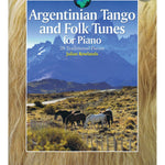 Argentinian Tango and Folk Tunes for Piano - Remenyi House of Music