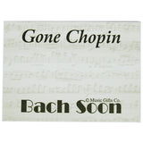 Gone Chopin...Bach Soon Sticky Notepad