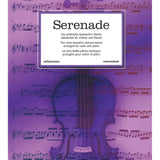 Serenade - The Most Beautiful Classical Works arranged for Violin and Piano