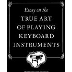 Bach C.P.E. - Essay On The True Art Of Playing Keyboard Instruments - Remenyi House of Music