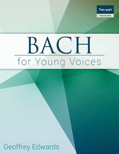 Bach for Young Voices - Two - Part Reproducible Choral Book - Remenyi House of Music