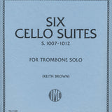 Bach J.S. - 6 Cello Suites Arr For Trombone - Remenyi House of Music