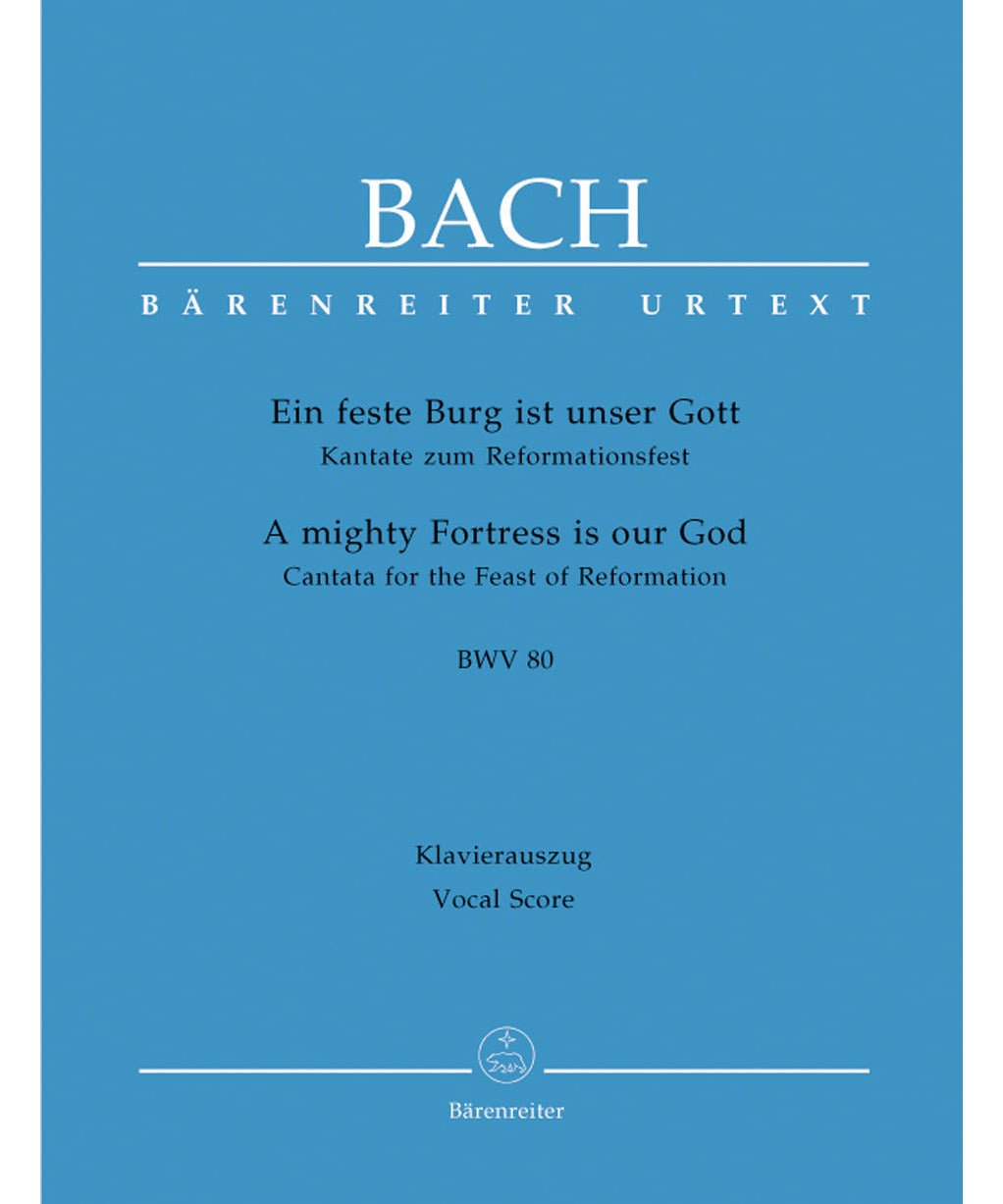 Bach, J.S. - A Mighty Fortress is Our God BWV 80 - Remenyi House of Music