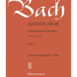 Bach J.S. - Cantata BWV 046 Schauet Doch Und Sehet - Remenyi House of Music