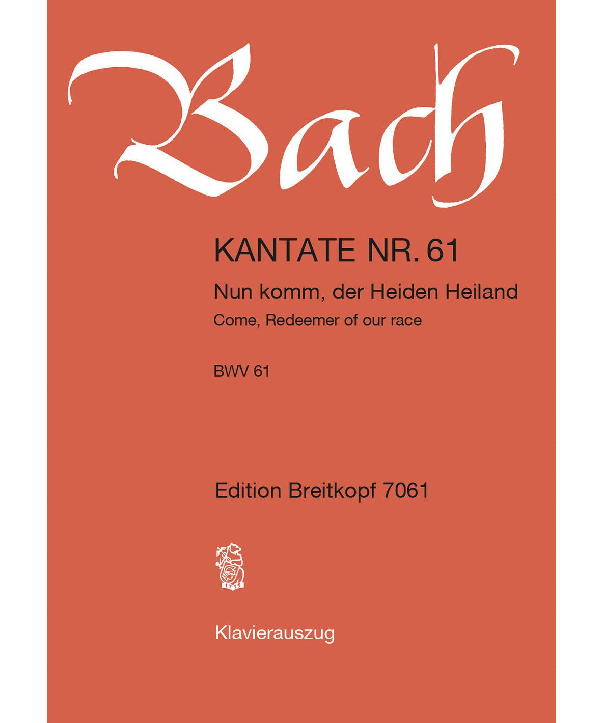 Bach J.S. - Cantata BWV 061 Nun komm, der Heiden Heiland - Remenyi House of Music
