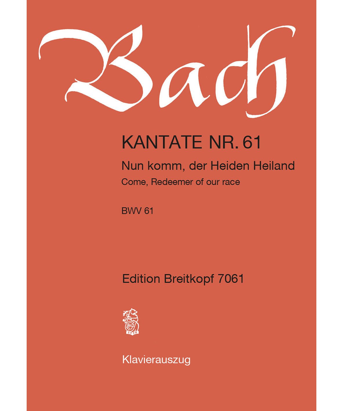Bach J.S. - Cantata BWV 061 Nun komm, der Heiden Heiland - Remenyi House of Music