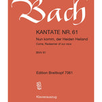Bach J.S. - Cantata BWV 061 Nun komm, der Heiden Heiland - Remenyi House of Music