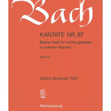 Bach J.S. - Cantata BWV 087 Bisher habt ihr nichts gebeten - Remenyi House of Music