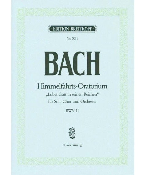 Bach J.S. - Cantata BWV 11 Lobet Gott In Seinen Reichen / Praise our God in all His splendour - Remenyi House of Music