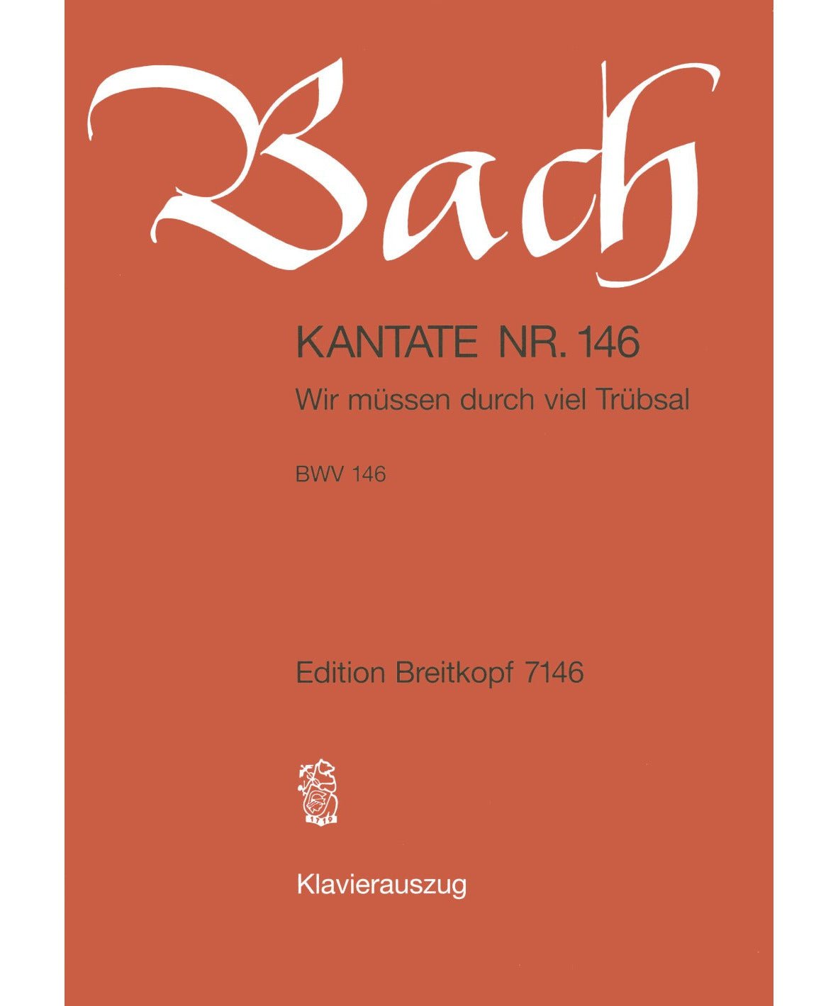 Bach J.S. - Cantata BWV 146 Wir müssen durch viel Trübsal - Remenyi House of Music