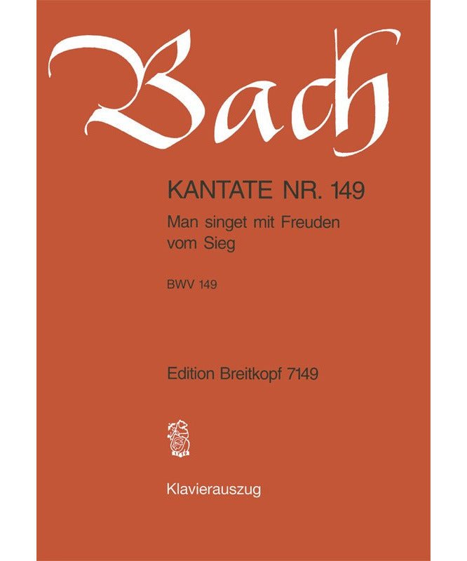 Bach J.S. - Cantata BWV 149 Man Singet Mit Freuden Vom Sieg - Remenyi House of Music