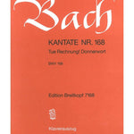 Bach J.S. - Cantata BWV 168: Tue Rechnung! Donnerwort - Remenyi House of Music