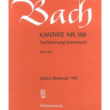 Bach J.S. - Cantata BWV 168: Tue Rechnung! Donnerwort - Remenyi House of Music