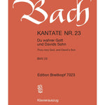 Bach, J.S. - Cantata BWV 23 Du Wahrer Gott Und David Sohn / Thou very God, and David's Son - Remenyi House of Music