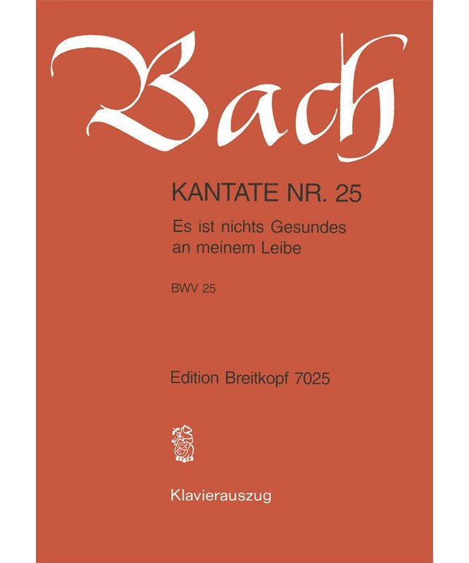 Bach, J.S. - Cantata BWV 25 Es Ist Nichts Gesundes An Meinem Leibe - Remenyi House of Music