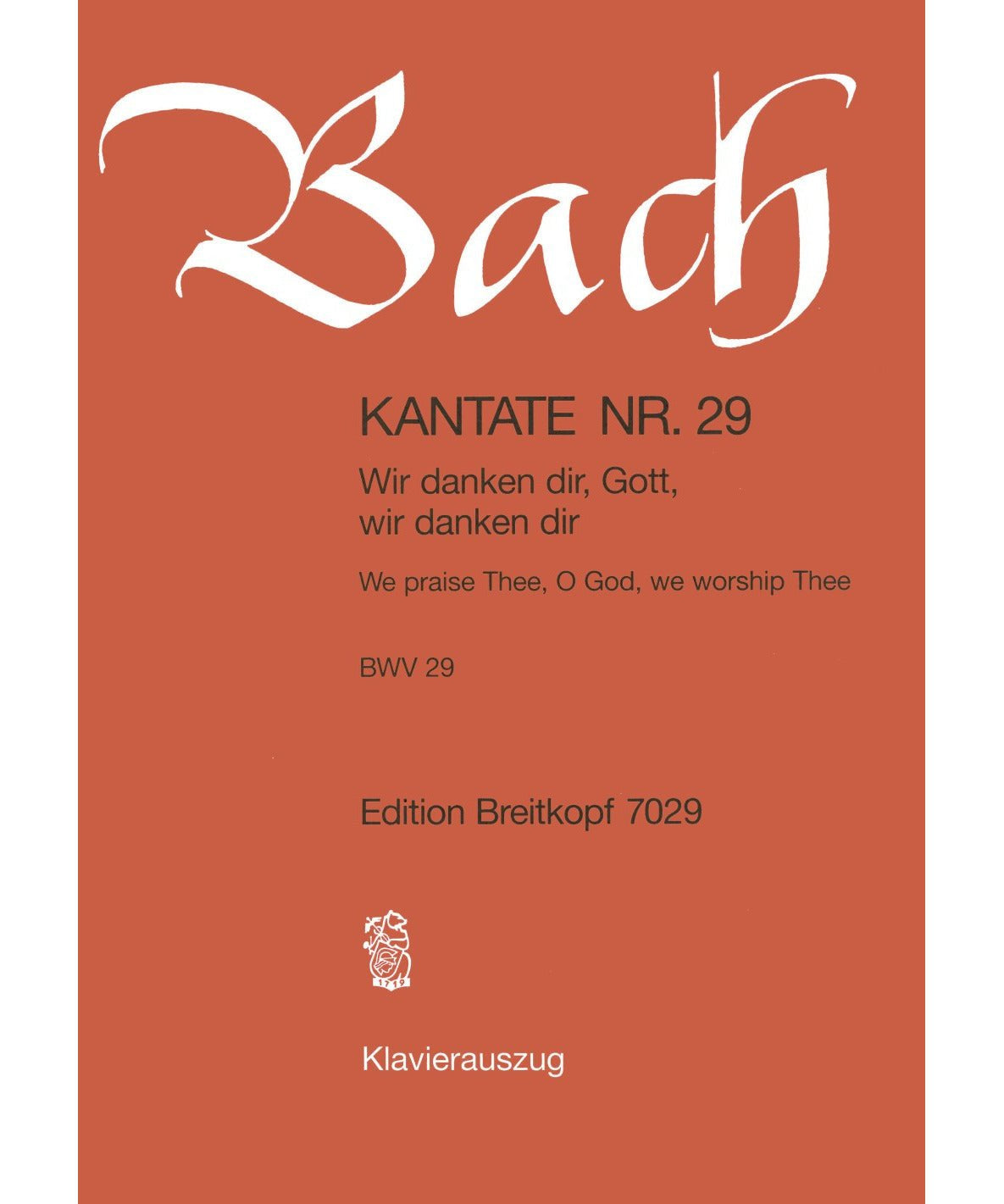 Bach, J.S. - Cantata BWV 29 Wir Danken Dir, Gott, Wir Danken Dir / We praise Thee, O God, we worship Thee - Remenyi House of Music