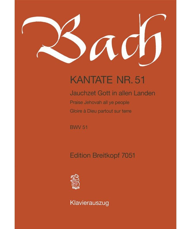 Bach J.S. - Cantata BWV 51 Praise Jehovah All Ye People - Remenyi House of Music