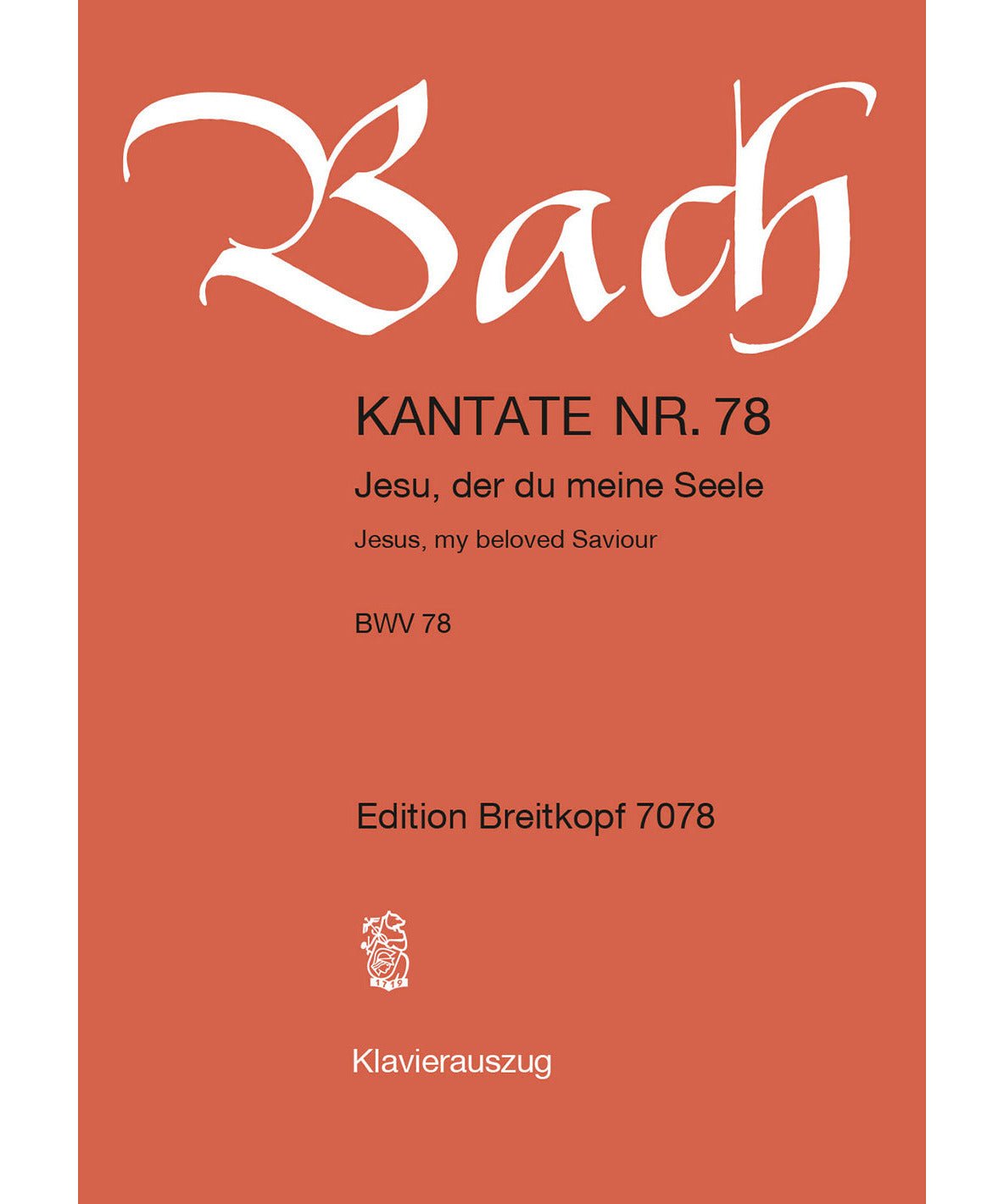 Bach J.S. - Cantata BWV 78 Jesu, der du meine Seele - Remenyi House of Music