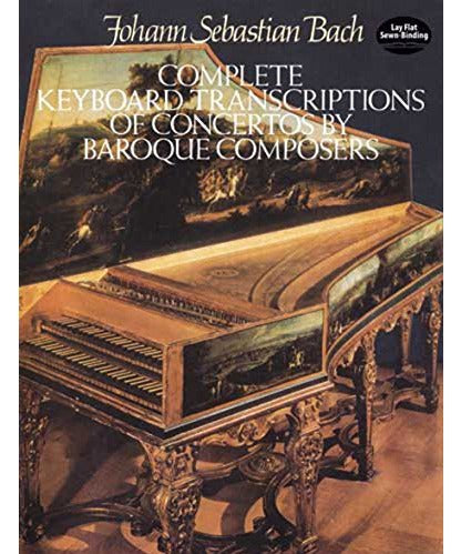 Bach J.S. - Complete Keyboard Transcriptions Of Concertos By Baroque - Remenyi House of Music