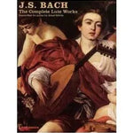 Bach, J.S. - Complete Lute Works Transcribed for Guitar - Remenyi House of Music